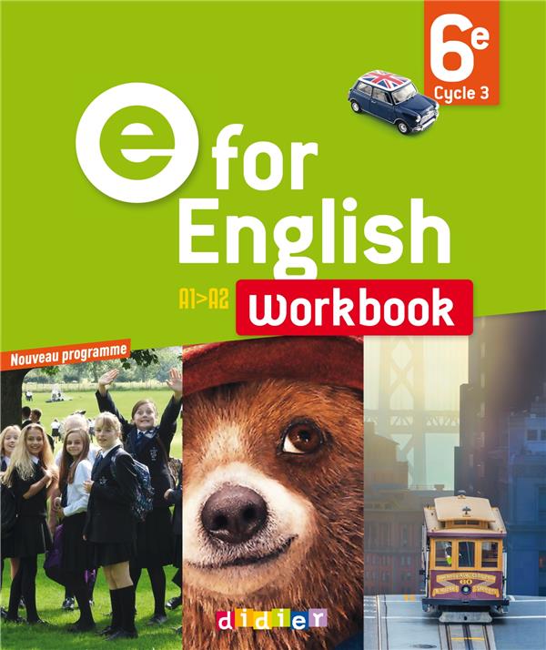 - E FOR ENGLISH 6E - WORKBOOK - VERSION PAPIER - E FOR ENGLISH 6E - WORKBOOK - VERSION PAPIER